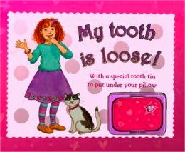 My Tooth is Loose! Prepares children for losing their first tooth.