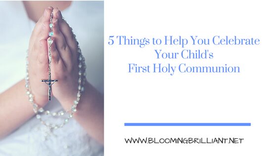 5 Things to Help You Celebrate Your Child’s First Communion