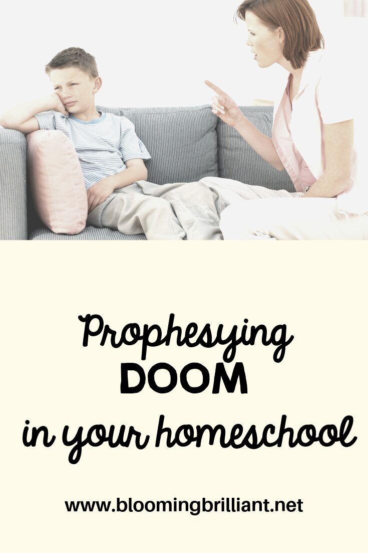 Prophesying Doom in your homeschool